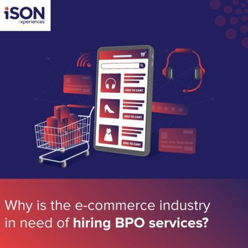 Why is the e-commerce industry in need of hiring BPO services?